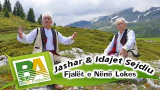 Jashar & Idajet Sejdiu  - Fjalet e nene lokes (Official Video)
