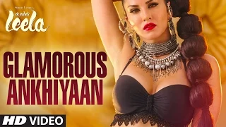 'Glamorous Ankhiyaan' (MBA SWAG) VIDEO Song | Sunny Leone,Ek Paheli Leela|Meet Bros Anjjanft.Krishna