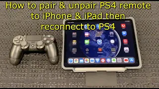 How to Pair and Unpair PS4 Controller to iPhone and iPad and Reconnect back to PS4.