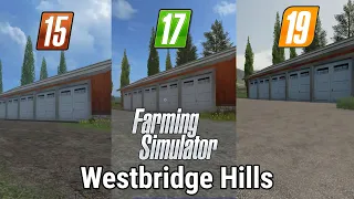 FS15 vs FS17 vs FS19 Westbridge Hills