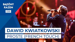 Dawid Kwiatkowski - Proste || French Touch 2021