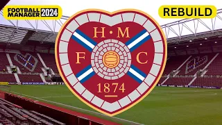 I Takeover HEARTS for 5 Seasons | FM24 Rebuild | Football Manager 2024