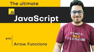 Arrow Functions Revisited | JavaScript Tutorial in Hindi #91