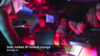 Satin Jackets + Azok & Sould @ Hookah Lounge