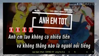 Anh em tốt karaoke remix