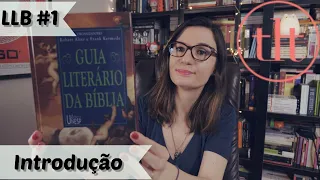 Leitura Literária da Bíblia (LLB) #1 Introdução geral + Introdução ao Antigo Testamento