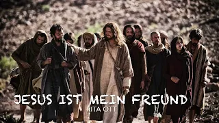Jesus ist mein Freund / Rita Ott