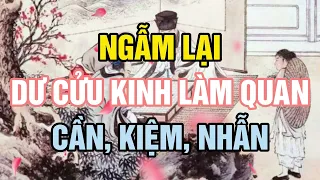 Cổ nhân dạy: Chuyện xưa ngẫm lại Dư Cửu Kinh làm quan Cần, Kiệm, Nhẫn