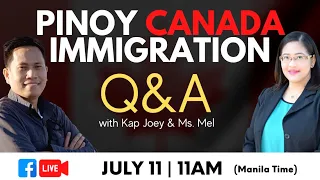 Pinoy Canada Immigration Q&A Livestream With Ms. Mel & KAP Joey | July 11