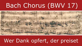 Bach's own score - Wer Dank opfert, der preiset mich (Monteverdi Choir)