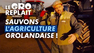 L'agriculture grolandaise - Le GRO replait - CANAL+