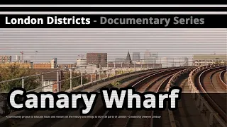 London Districts: Canary Wharf (Documentary)