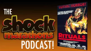 RITUALS (1977) The ShockMarathons Podcast! Ep. #35