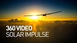 360 video - Solar Impulse, Explorers Of The Impossible