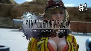 Final Fantasy XV Windows Edition Слепое прохождение #1