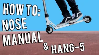 How To Nose Manual AND Hang 5 On A Scooter