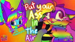 PUT YOU ASS IN THE AIR.animation meme.Collab with @Furbtastic