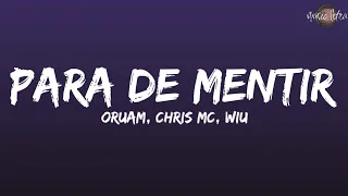 Oruam ft. Chris MC & WIU - Para de Mentir (Letra/Legendado)