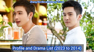 Sheng Yi Lun and Zhang Bin Bin (Pretty Li Hui Zhen) | Profile and Drama List (2023 to 2014)