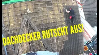 Dachdecker / Abbruch - Dachdecker rutscht aus!😱