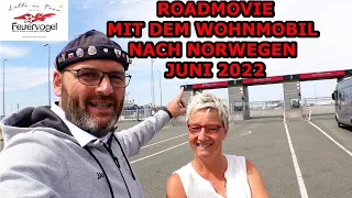 NORWEGEN 2022 ANREISE MIT DEM WOHNMOBIL |INKL. FÄHRE | ROADMOVIE # LOTTI ON TOUR FÜR DEN FEUERVOGEL