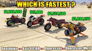 GTA 5 ONLINE : Oppressor Mk II Vs Oppressor Vs Bati 801RR Vs Deathbike (Which is fastest?)