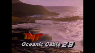 TNT commercials on Oceanic Cable Channel 29 - November 13, 1989