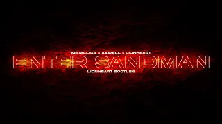 Metallica × Axwell × Lionheart - Enter Sandman (Lionheart Bootleg)