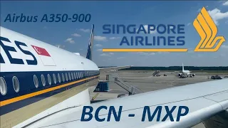 TRIP REPORT | Singapore Airlines | Airbus A350-900 | Economy | Barcelona - Milan-Malpensa