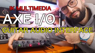 AXE I/O - GUITAR AUDIO INTERFACE | IK MULTIMEDIA | DEMO and REVIEW by RICCARDO GIOGGI