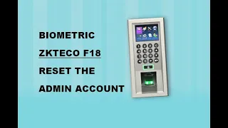 Biometric F 18 Admin Reset