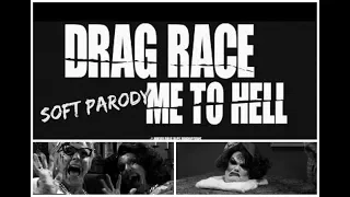 Drag Race Me To Hell Soft Parody Rpdr Season 6
