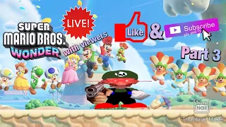 Super Mario Bros Wonder 2023 Let's Play Live Stream Playing with Viewers Part 3