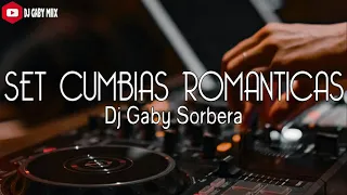 ►SET CUMBIAS ROMANTICAS - Dj Gaby Sorbera