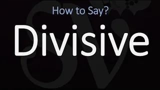 How to Pronounce Divisive? (CORRECTLY) Meaning & Pronunciation