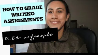 How to Grade Writing Assignments | University of People | Master's of Education | Spanish Teacher