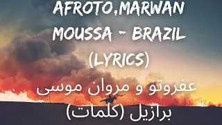 Afroto, Marwan Moussa - Brazil (Lyrics) عفروتو و مروان موسى - برازيل (كلمات)