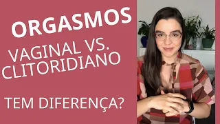 Como ter orgasmo na penetração. Tem diferença entre orgasmo vaginal e clitoridiano? O que é ponto G?