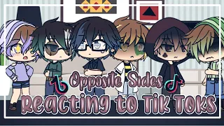 |•Opposite Sides React to Tik Toks! •| Part 2 || 800+ sub special || [More Updates]