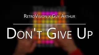 Retrovision x Guy Arthur - Don't Give up | Launchpad Pro Collab