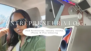 ENTREPRENEUR VLOG| Best iPad Accessories, iPhone 14 Plus Unboxing, January Income