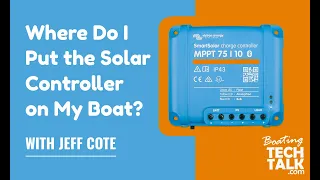 Where Do I Put the Solar Controller on My Boat?