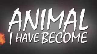 Three Days Grace - Animal I Have Become (Lyric Video)