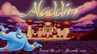 Aladdin - Friend like me cover (Swedish)