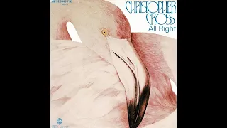 Christopher Cross - All Right (1983 LP Version) HQ