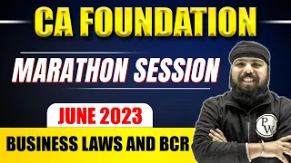 Business Law and BCR Marathon For CA Foundation June 2023 || CA Wallah by PW