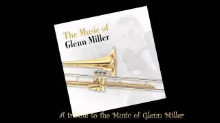 A tribute to the music of Glenn Miller (full album) [HQ]