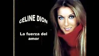 la fuerza del amor(SI TU ERES MI HOMBRE) de Celine Dion   Version española