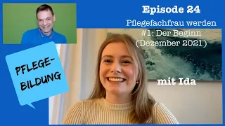 Episode 24: Pflegefachfrau werden 1) Der Beginn (mit Ida)