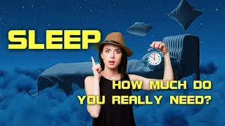 How much sleep do you really need?